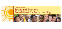 Center on the Social and Emotional Foundations for Early Learning